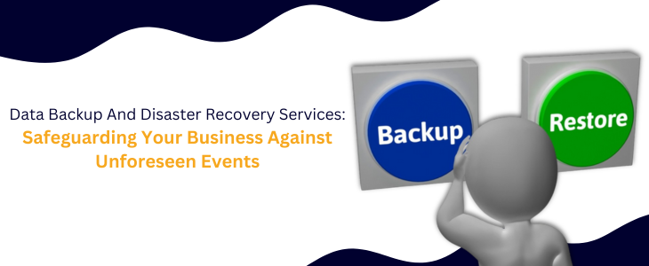 Data Backup And Disaster Recovery Services