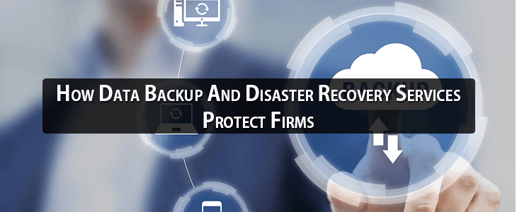 Data Backup And Disaster Recovery Services